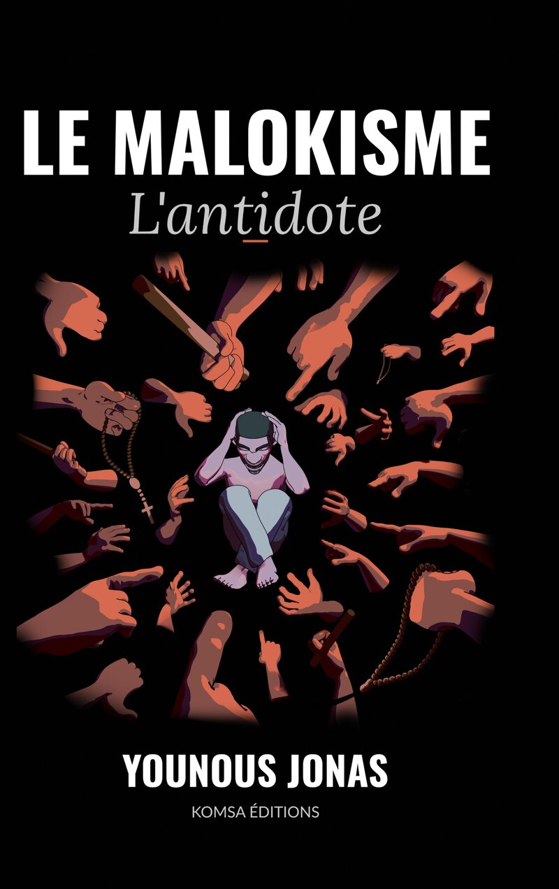 Couverture du livre Le Malokisme — L'antidote, par Younous Jonas, publié par Komsa Éditions